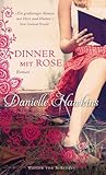 Dinner mit Rose by Danielle Hawkins