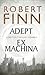 Adept / Ex Machina