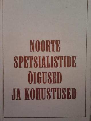 Noorte spetsialistide õigused ja kohustused