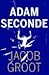 Adam Seconde by Jacob Groot