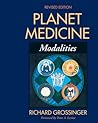 Planet Medicine: Modalities, Revised Edition