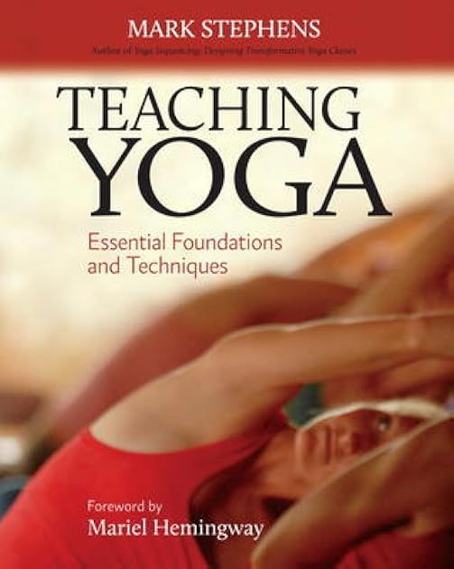 Teaching Yoga: Essential Foundations and Techniques