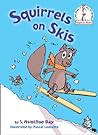 Squirrels on Skis (Beginner Books by J. Hamilton Ray