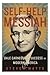 Self-Help Messiah: Dale Carnegie and Success in Modern America
