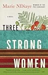 Three Strong Women by Marie NDiaye