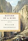 Return of a King by William Dalrymple