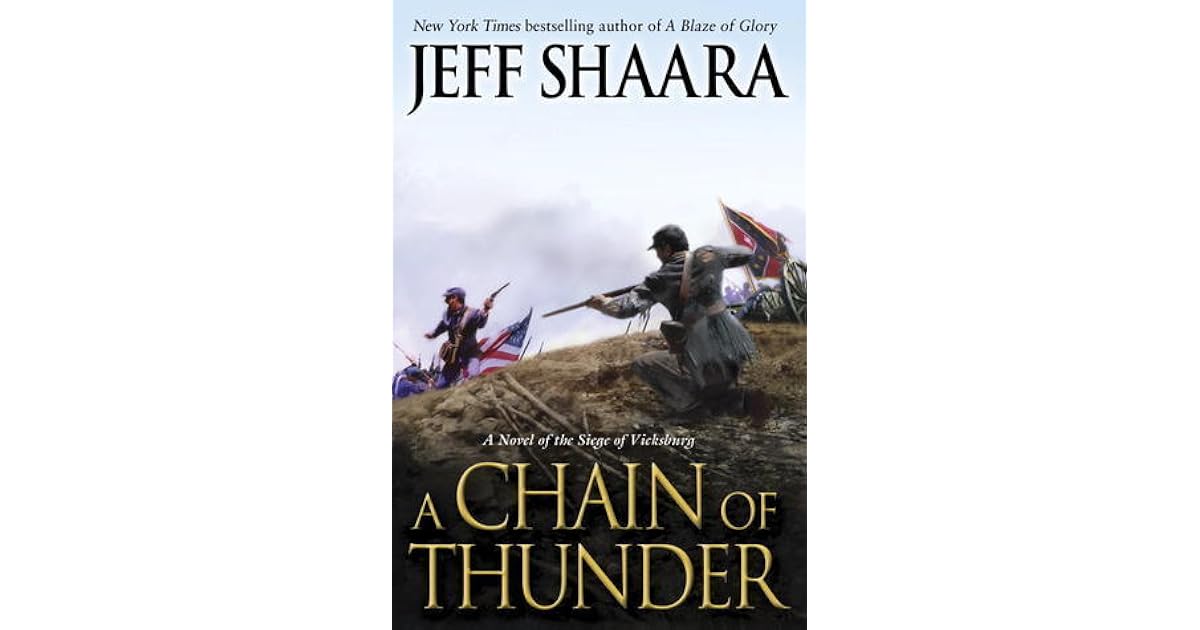 A Chain Of Thunder By Jeff Shaara
