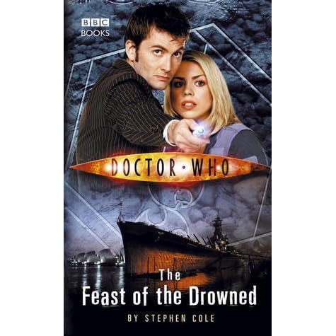 Doctor Who The Feast Of The Drowned By Stephen Cole