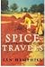SPICE TRAVELS: A Spice Merchant's Voyage of Discovery