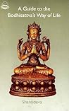 A Guide to Bodhisattva's Way of Life by Śāntideva