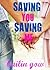 Saving You, Saving Me (You & Me Trilogy #1)