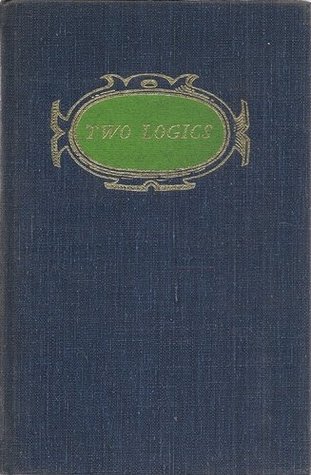 Two Logics: The Conflict between Classical and Neo-Analytic Philosophy (Hardcover)