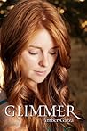Glimmer by Amber Garza Glimmer by Amber Garza
