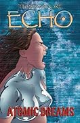Echo: Atomic Dreams
