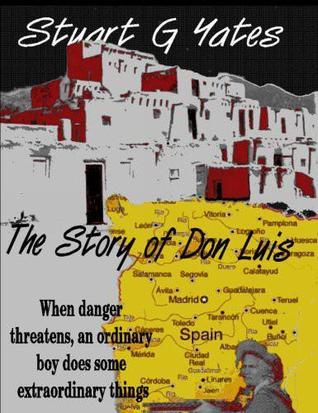 The Story of Don Luis (Kindle Edition)