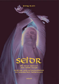 Seidr - Die neun Welten der Seidr-Magie | Ekstase und Schamanismus im nordischen Heidentum
