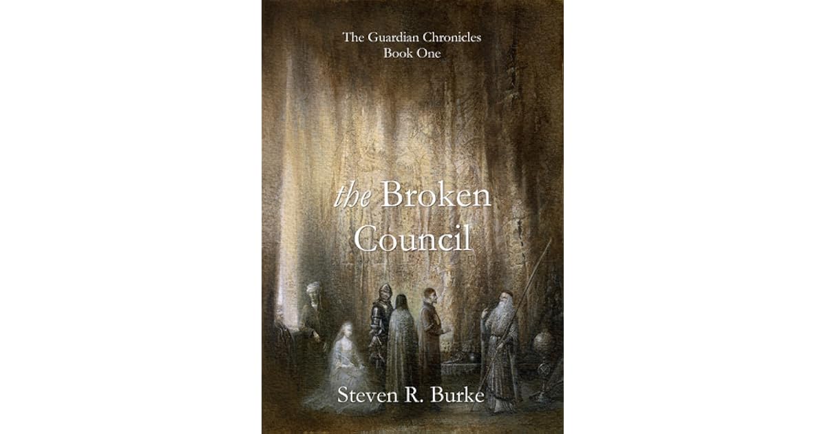 The Broken Council By Steven R Burke