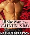 All She Wants for Valentine's Day by Nathan Stratton All She Wants for Valentine's Day by Nathan Stratton