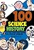 100 Science History 3 (100 Science History, # 3)