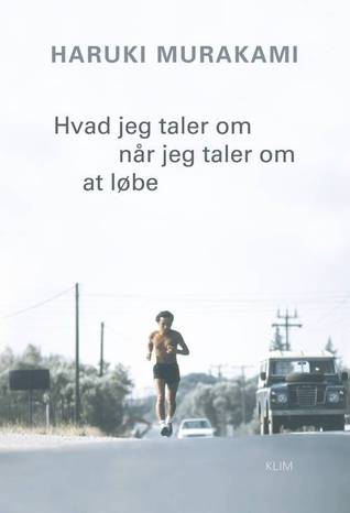 Hvad jeg taler om når jeg taler om at løbe