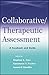 Collaborative / Therapeutic Assessment : A Casebook and Guide