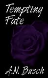 Tempting Fate by A.N. Busch