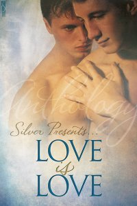Silver Presents: Love is Love (Kindle Edition)