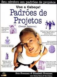 Use a Cabeça: Padrões de Projetos