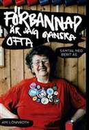 Förbannad är jag ganska ofta: Samtal med Berit Ås