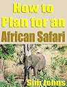 Plan for an African Safari Plan for an African Safari
