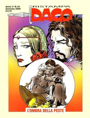 Dago Ristampa n. 44: L'ombra della peste (Paperback)
