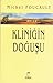 Kliniğin Doğuşu: Tıbbî Algı...