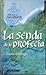 La senda de la profecía (Cr...