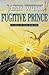 Fugitive Prince (Wars of Light & Shadow #4; Arc 3 - Alliance of Light, #1)