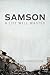 Samson: A Life Well Wasted