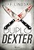 Duplo Dexter (Dexter, #6)