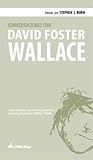 Conversaciones con David Foster Wallace