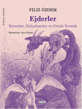 Ejderler, Ecinniler, Gulyabaniler ve Cümle Yaratık