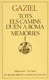 Tots Els Camins Duen a Roma: Memòries I (Paperback)