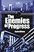The Enemies of Progress: Da...