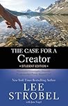 The Case for a Creator Student Edition by Lee Strobel