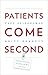 Patients Come Second: Leadi...