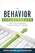 The Behavior Breakthrough by Steve Jacobs