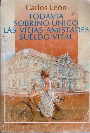 Todavía, Sobrino único, Las viejas amistades. Sueldo vital