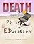 Death by Education