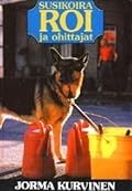 Susikoira Roi ja ohittajat
