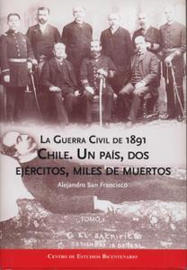 La Guerra Civil de 1891. Chile. Un país dos ejercitos (Tomo 2)