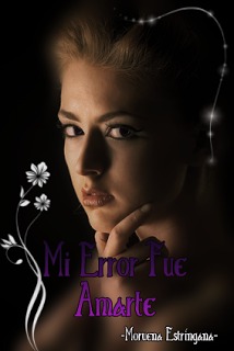 Mi error fue amarte (Mi Error, #5)