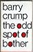 The Odd Spot Of Bother by Barry Crump