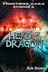 Head of the Dragon by Ryk Brown